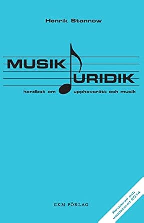 musikjuridik 1st edition henrik stannow 9170401217, 978-9170401213