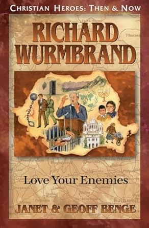 richard wurmbrand love your enemies 1st edition janet benge ,geoff benge 1576589870, 978-1576589878