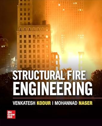 structural fire engineering 1st edition venkatesh kodur ,mohannad naser 126012858x, 978-1260128581
