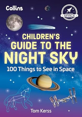 childrens guide to the night sky 100 things to see in space 1st edition tom kerss 0008700338, 978-0008700331