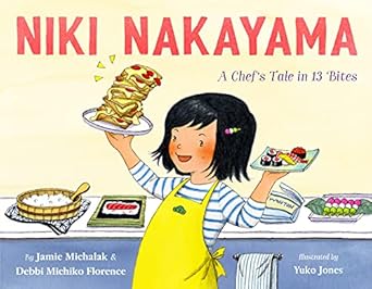 niki nakayama a chefs tale in 13 bites 1st edition debbi michiko florence ,jamie michalak ,yuko jones