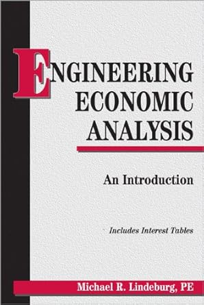 engineering economic analysis an introduction 1st edition michael r lindeburg pe 0912045604, 978-0912045603