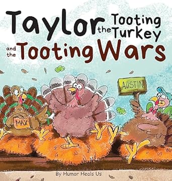 taylor the tooting turkey and the tooting wars 1st edition humor heals us 1637310080, 978-1637310083