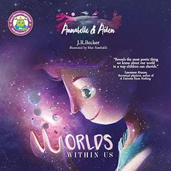 annabelle and aiden worlds within us 1st edition joseph raphael becker 0997806648, 978-0997806649
