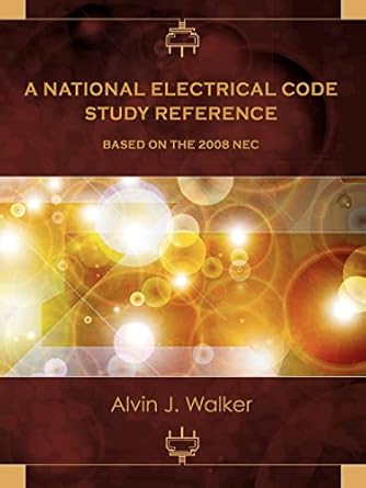 a national electrical code study reference based on the 2008 nec 1st edition alvin j walker 0982297513,