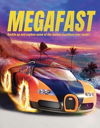 megafast buckle up and explore some of the fastest machines ever made 1st edition john farndon ,mat edwards