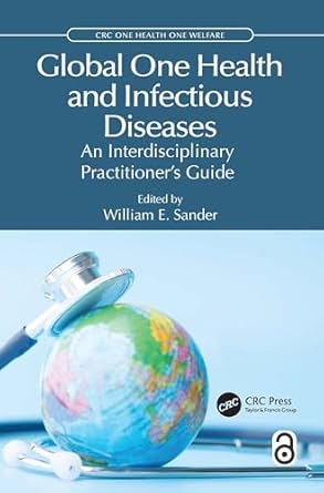 global one health and infectious diseases 1st edition william e sander 1032140674, 978-1032140674