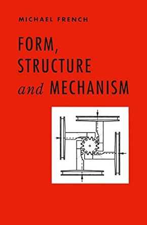 form structure and mechanism 1st edition m french 1468463055, 978-1468463057