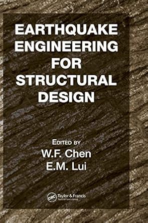 earthquake engineering for structural design 1st edition w f chen ,e m lui 0849372348, 978-0849372346
