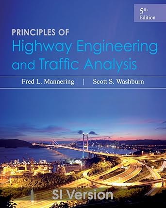 principles of highway engineering and traffic analysis 5e international student version 1st edition