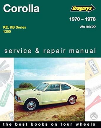 toyota corolla 1200cc 1970 76 workshop manual 1st edition 0855662115, 978-0855662110