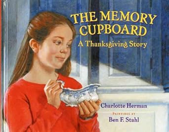 the memory cupboard a thanksgiving story 1st edition charlotte herman ,ben f stahl 0807550558, 978-0807550557