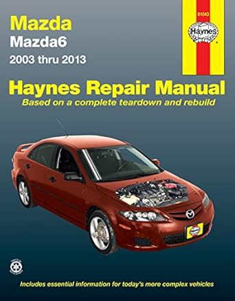mazda6 2003 thru 2013 1st edition editors of haynes manuals 1620921707, 978-1620921708