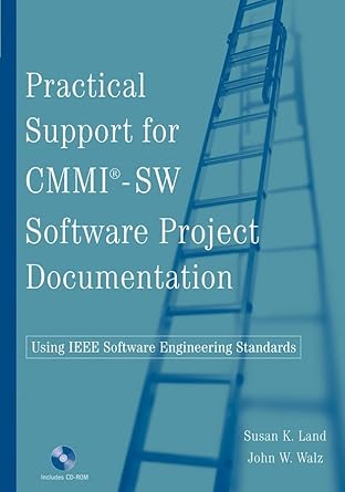 practical support for cmmi sw software project documentation using ieee software engineering standards 1st