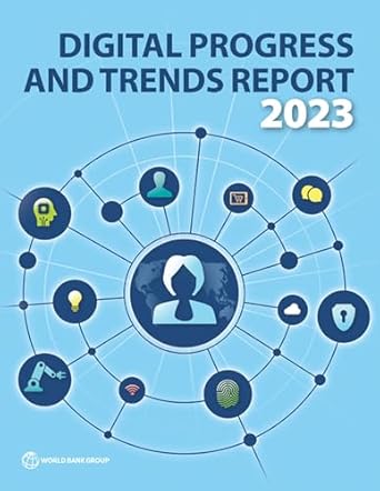digital progress and trends report 2023 1st edition the world bank 146482049x, 978-1464820496