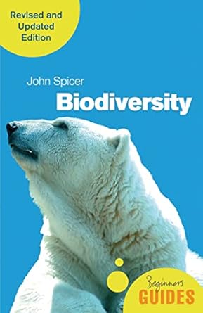 biodiversity a beginners guide 1st edition john spicer 0861540174, 978-0861540174