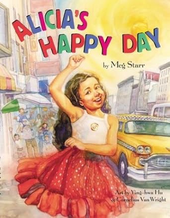 alicias happy day 1st edition professor meg starr ,ying hwa hu ,cornelius van wright ,maria fiol 1932065067,