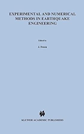 experimental and numerical methods in earthquake engineering 1st edition j donea ,p m jones 0792314344,