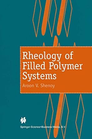 rheology of filled polymer systems 1st edition a v shenoy 0412831007, 978-0412831003