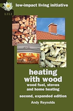heating with wood 1st edition andy reynolds 0954917170, 978-0954917173