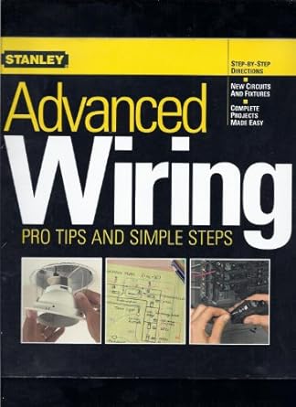 advanced wiring pro tips and simple steps 1st edition stanley 0696213184, 978-0696213182