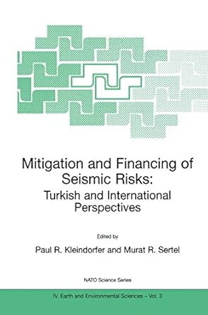 mitigation and financing of seismic risks turkish and international perspectives 1st edition paul r