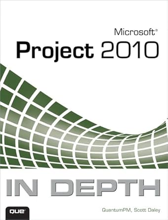 microsoft project 2010 in depth 1st edition quantumpm ,scott daley 0789743108, 978-0789743107