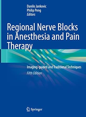 regional nerve blocks in anesthesia and pain therapy imaging guided and traditional techniques 1st edition