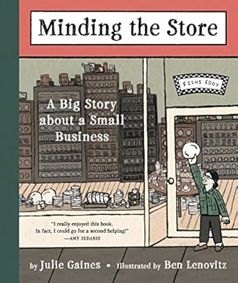 minding the store a big story about a small business 1st edition julie gaines ,ben lenovitz 1616206624,