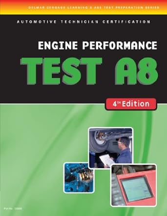 ase test preparation a8 engine performance test 8a 1st edition delmar cengage learning delmar cengage