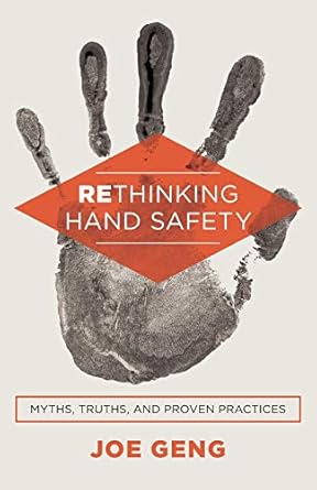 rethinking hand safety myths truths and proven practices 1st edition joe geng 1544506252, 978-1544506258