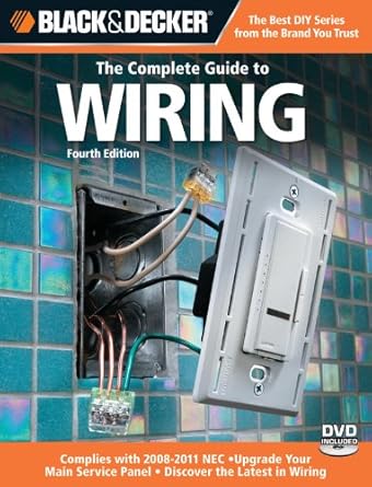black and decker the complete guide to wiring upgrade your main service panel discover the latest wiring