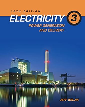 electricity 3 power generation and delivery 1st edition jeffrey keljik 1111646732, 978-1111646738