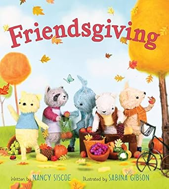 friendsgiving 1st edition nancy siscoe ,sabina gibson 0062956760, 978-0062956767