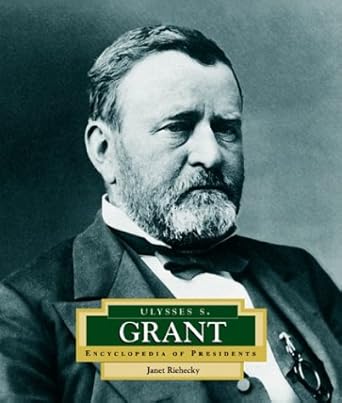 ulysses s grant 1st edition janet riehecky 0516228684, 978-0516228686