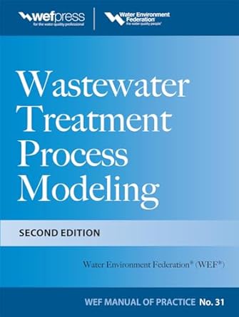 wastewater treatment process modeling 1st edition water environment federation 0071798420, 978-0071798426