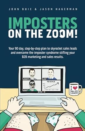 imposters on the zoom your 90 day step by step plan to skyrocket sales leads and overcome the imposter