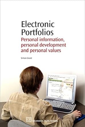 electronic portfolios personal information personal development and personal values 1st edition simon grant