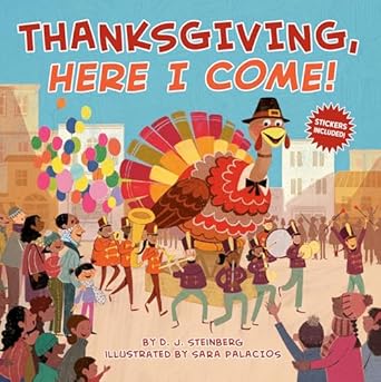 thanksgiving here i come 1st edition d j steinberg ,sara palacios 0593094220, 978-0593094228