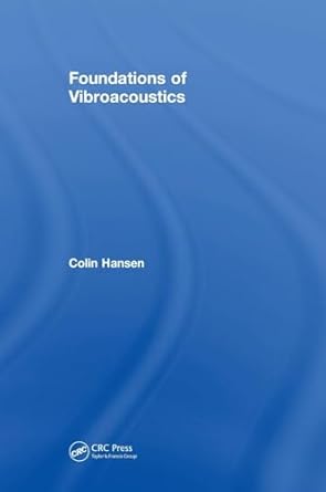 foundations of vibroacoustics 1st edition colin hansen 1138093807, 978-1138093805