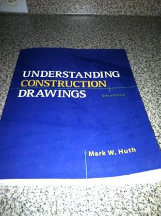 understanding construction drawings 1st edition mark w huth 1435464478, 978-1435464476