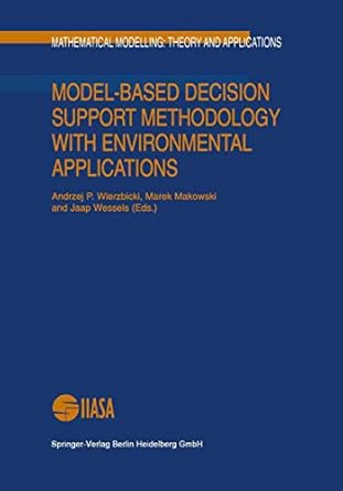 model based decision support methodology with environmental applications 1st edition andrzej p wierzbicki