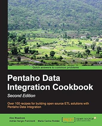 pentaho data integration cookbook 1st edition alex meadows ,adrian sergio pulvirenti ,maria carina roldan