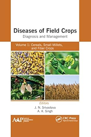 diseases of field crops diagnosis and management 1st edition j n srivastava ,a k singh 1774639610,