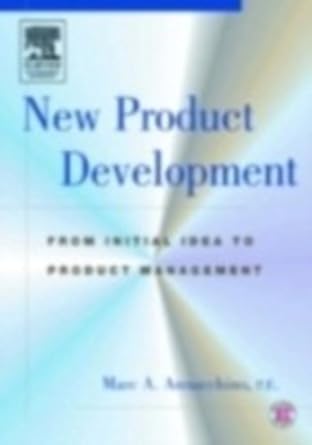 new product development from initial idea to product management 1st edition marc annacchino 0750677325,