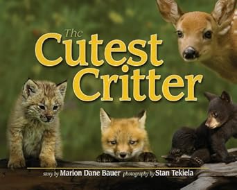 cutest critter 1st edition marion dane bauer ,stan tekiela 159193253x, 978-1591932536