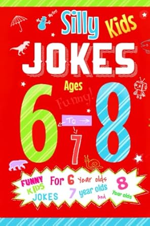 my first silly kids jokes ages 6 8 a hilarious childrens joke book by ages 6 8 1st edition cindy merrylove