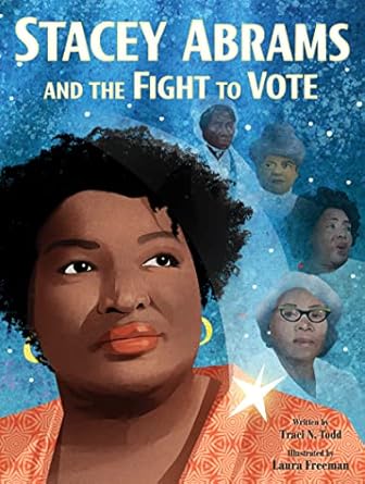 stacey abrams and the fight to vote 1st edition traci n todd ,laura freeman 0063139774, 978-0063139770