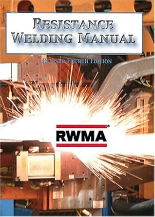 resistance welding manual revised 1st edition resistance welder manufacturers' associa 0962438200,