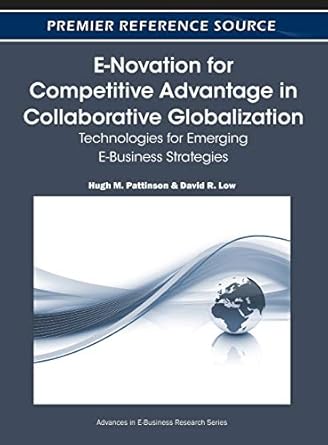 e novation for competitive advantage in collaborative globalization technologies for emerging e business